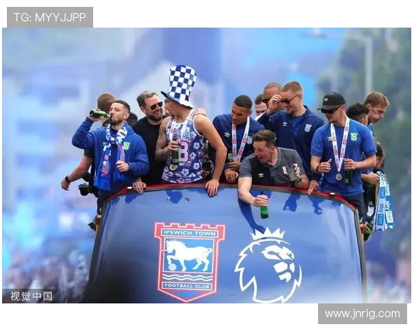 伊普斯维奇镇重返英超,整体状态稳健,备受期待新赛季的表现