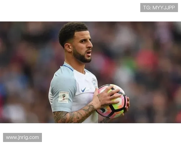 凯尔·沃克从英超新星到世界顶级右后卫的成长轨迹 凯尔·沃克从英超新星到世界顶级右后卫的成长轨迹